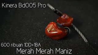 Review Kinera BD005 Pro (Indonesia) 600 ribuan vs kz zs10pro vs tin t2plus