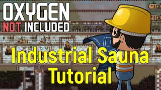 Industrial saunas and their variants! | Oxygen Not Included