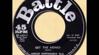 MONGO SANTAMARIA - GET THE MONEY [Battle 45917] 1963