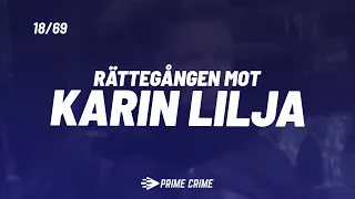 Rättegången mot "Toppjuristen" Karin Lilja - Karin LIlja, Tilltalad, Inspelning 5