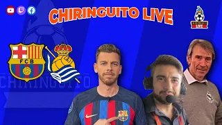 ⚽ BARCELONA - REAL SOCIEDAD | CHIRINGUITO LIVE