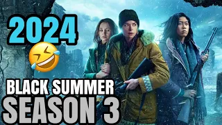 Black Summer Season 3 Announcement + 2024 Release Date