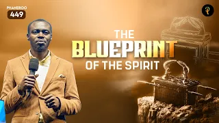 The Blueprint Of The Spirit  | Phaneroo 449 | Apostle Grace Lubega