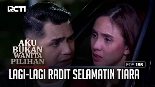 Lagi-Lagi Radit Selamatin Tiara – Aku Bukan Wanita Pilihan | EPS. 156-157 (4/8)