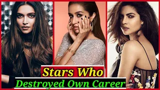 Bollywood Stars Who Destroyed Their Own Career | Deepika Padukone, Shraddha Kapoor, Sara Ali Khan