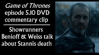 510 DVD commentary clip on Stannis death (Benioff, Weiss) in Game of Thrones