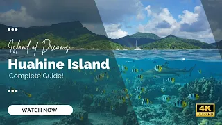 Huahine Island 4k Tour Travel Guide French Polynesia 2023 Vlog