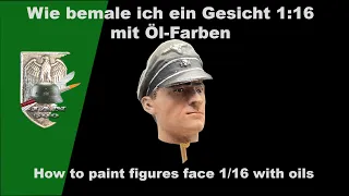 Wie bemale ich Modellfigur Joachim Peiper 1:16 in Öl-Farben bemalt - How to paint  face 1/16 in oils