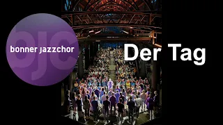 Der Tag  - (Joachim Rust cover) - Bonner Jazzchor