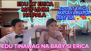 ERICA AT EDU GRABE MAY LIHIM NA PALA SA ISAT ISA AT EDU TINAWAG SI ERICA NA BABY