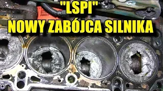 NOWY ZABÓJCA SILNIKA "LSPI" !!! CO TO JEST I JAK SIE BRONIĆ ?