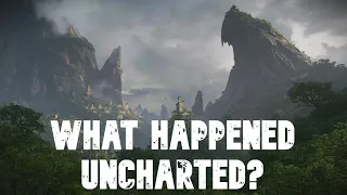 Uncharted 5? How Did Uncharted Go Wrong?