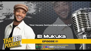 |TZP EP81| EL Mukuka on How to succeed as a DJ; Signing with Sony; being half Zambian half Greek,etc