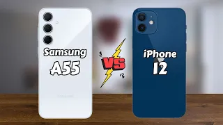 Samsung A55 vs iPhone 12