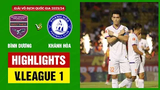 Highlights: Bình Dương - Khánh Hòa | Rượt đuổi nghẹt thở, hãng hàng không Tiến Linh cất cánh