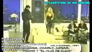 [VIDEO] POCHO LA PANTERA - EL HIJO DE CUCA - HOLA SUSANA 23/08/1991 Con Charly Garcia y Pedro Aznar