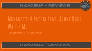 HandsUp - Reviews 165# /Menegatti & Fatrix ft. Jonny Rose - Wait 4 Me (Konstruktor & JacQ Bootleg)