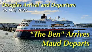 Douglas Harbour Arrival and Departure The Ben My Chree and Maud Hurtigruten 260522  HD 1080p