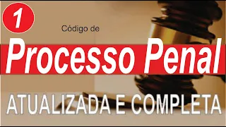 Código de Processo Penal  - Art. 1 a 412