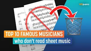 Hate sheet music? So do these famous artists.