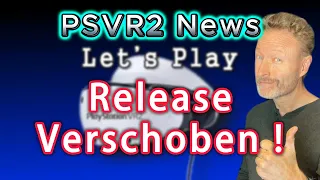 WANDERER Release wird erneut verschoben! : PSVR2 News 09.05.2024