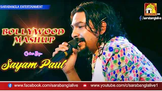 BOLLYWOOD MASHUP || Live Singing by SAYAM PAUL