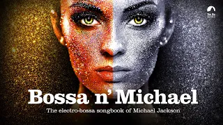 Michael Jackson - The Way You Make Me Feel (Bossa N' Michael)