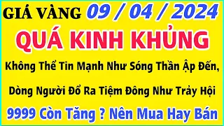 Giá vàng hôm nay 9999 ngày 9/4/2024 | GIÁ VÀNG MỚI NHẤT || Xem bảng giá vàng SJC 9999 24K 18K 10K