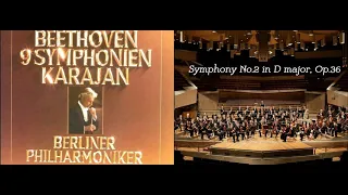 Beethoven : Symphony No.2 in D major, Op.36 / Berliner Philharmoniker / Herbert von Karajan / 1977