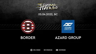 Лига 8х8. 03.04.2022. Border - Azard Group - 1:0