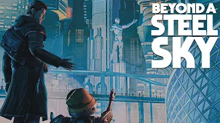 Beyond A Steel Sky: 25 Years Too Late (Review)