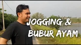 Jogging Pagi dan Semangkok Bubur Ayam