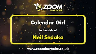 Neil Sedaka - Calendar Girl - Karaoke Version from Zoom Karaoke