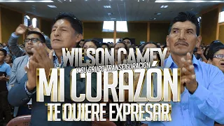 Mi Corazón te Quiere Expresar Wilson Camey y su Banda Transfiguración | CONCIERTO