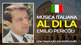 AL DI LA | Música Italiana | Tradução em Português