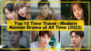 TOP 15【Time Travel - Modern】KOREAN Drama of All Time《2022》