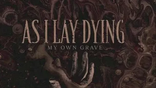 As I Lay Dying - My Own Grave (Instrumental)