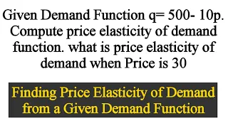 Price Elasticity of Demand from a Given Demand Function #Price_Elasticity_of_demand #net #ku