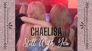 Chaelisa ~ Still with you