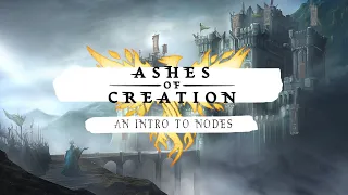 How Ashes of Creation Nodes Work