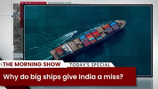 Why big ships do not dock in India?
