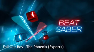 Beat Saber - The Phoenix [Fall Out Boy] [Expert+] [FC]