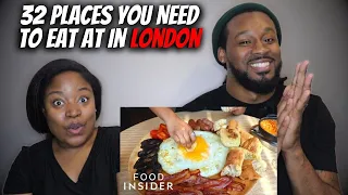 🇬🇧 American Couple Reacts "32 Places You Need To Eat At In London" | The Ultimate List"