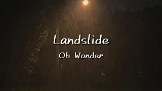 Landslide/Oh Wonder 和訳