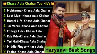 Khasa Aala Chahar All new songs 2024 | New Haryanvi Songs Jukebox 2024 | Khasa Aala Hit Song