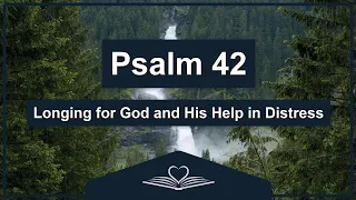 Psalm 42 (NRSV) - Longing for God and His Help in Distress (Audio Bible)