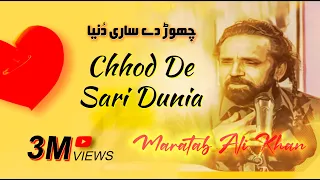 Chod De Sari Dunia Kisi Ke Liye - Maratab Ali Khan - Vol. 1