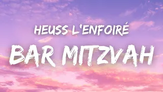 Heuss L'enfoiré - Bar-Mitzvah ( Paroles )