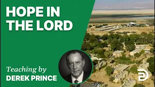 Hope in the Lord 17/5 - A Word from the Word - Derek Prince
