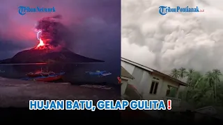 Suasana Mencekam Pascaerupsi Gunung Ruang❗Letusan Dasyat, Hujan Batu dan Gelap Gulita